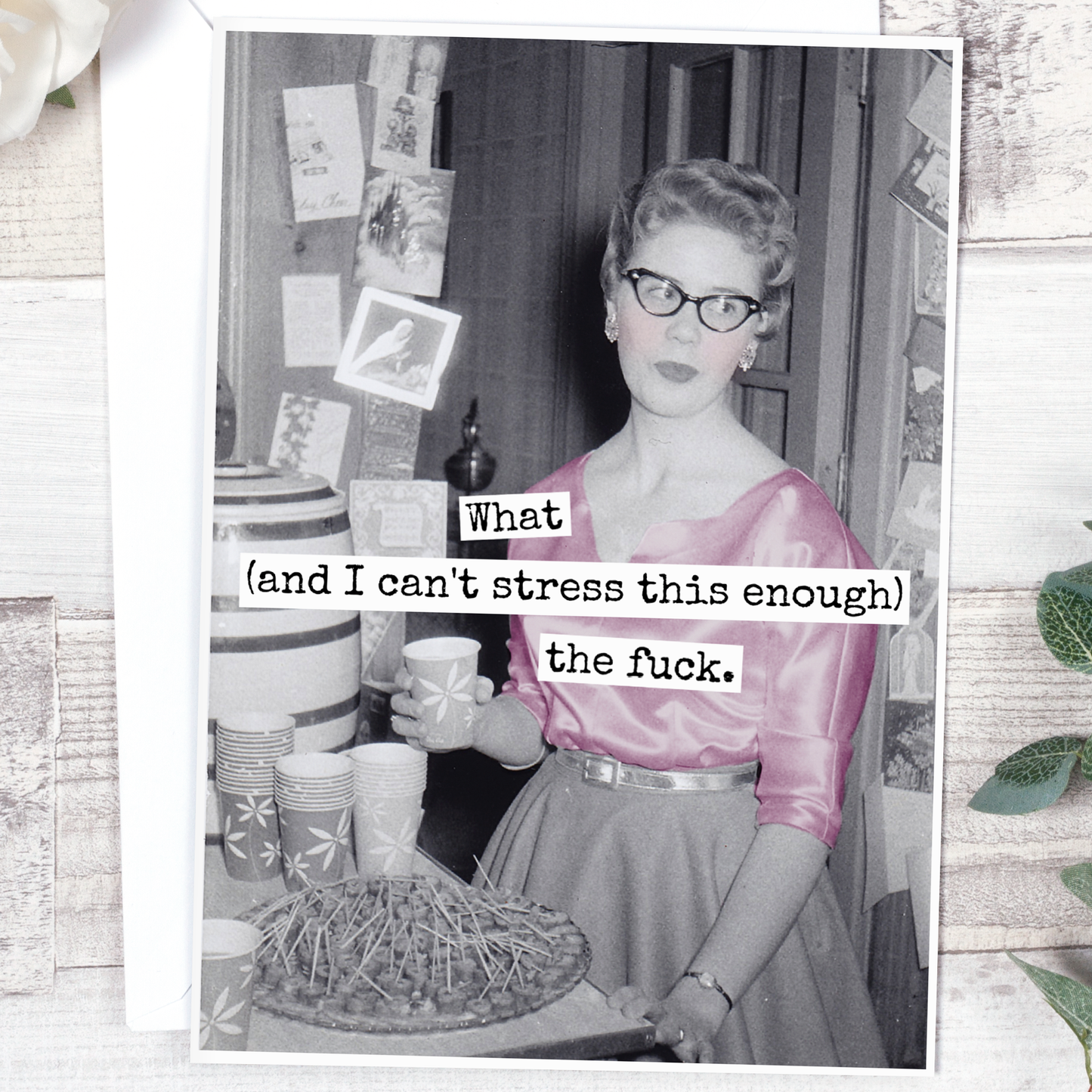 What (And I Can't Stress This Enough) The Fuck. Card.