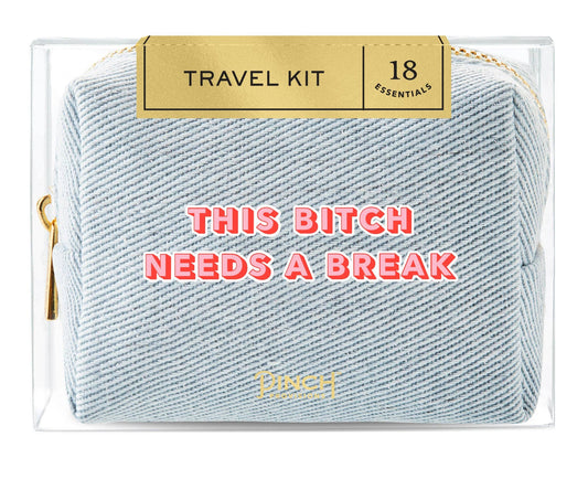 "This Bitch Needs a Break" Travel Kit